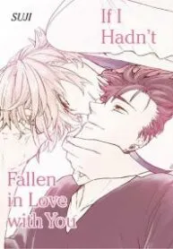 If I Hadn’t Fallen In Love With You