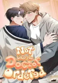 Not What The Doctor Ordered [Official]