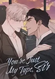 You’re Just My Type, Sir